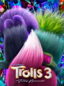 TROLLS 3 - JUNTOS NOVAMENTE